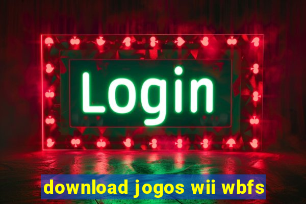 download jogos wii wbfs