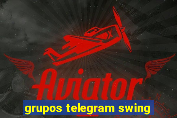 grupos telegram swing