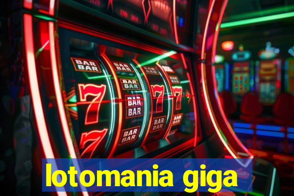 lotomania giga