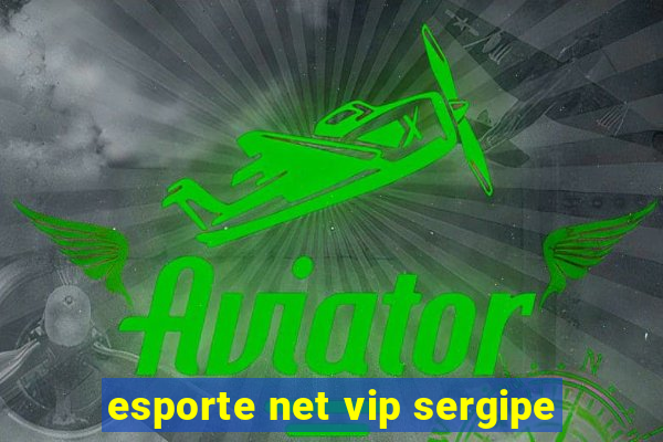 esporte net vip sergipe