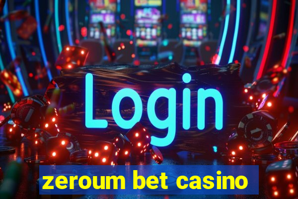 zeroum bet casino