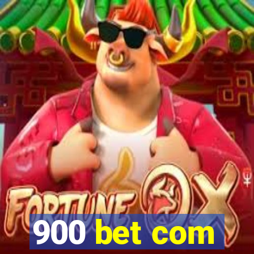 900 bet com