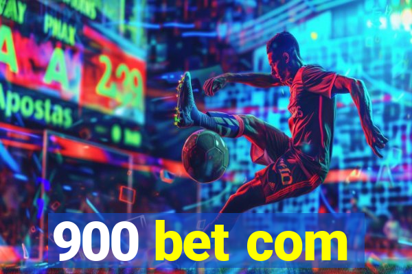 900 bet com