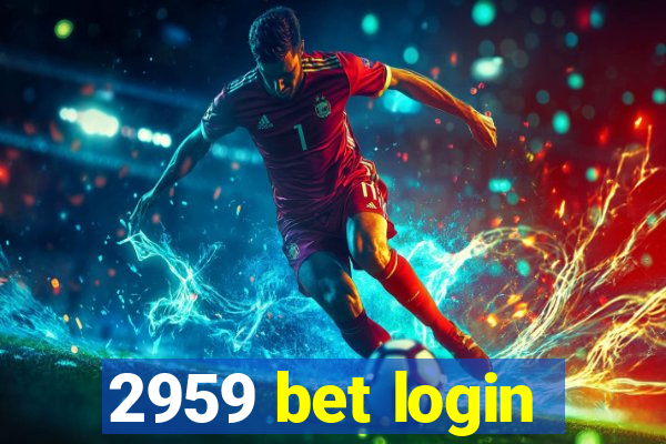 2959 bet login