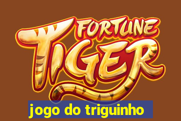 jogo do triguinho