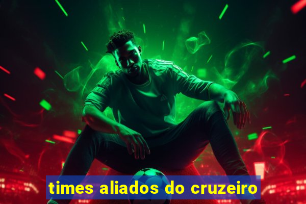 times aliados do cruzeiro