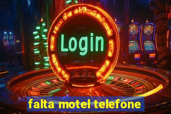 falta motel telefone