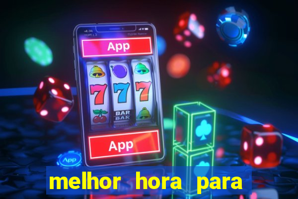 melhor hora para jogar fortune touro