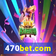 470bet.com