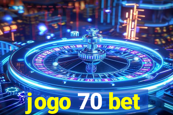 jogo 70 bet