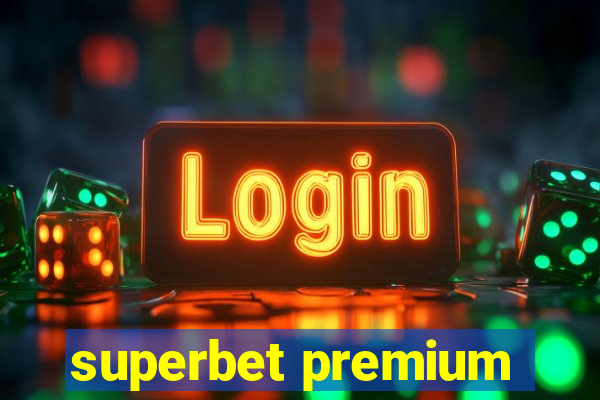 superbet premium