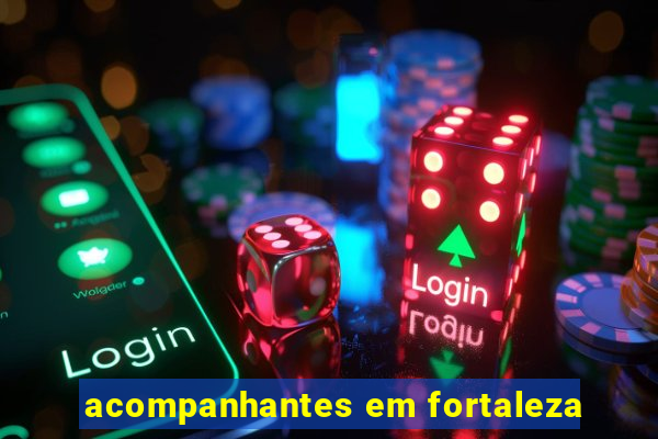 acompanhantes em fortaleza