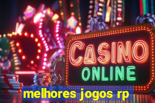 melhores jogos rp