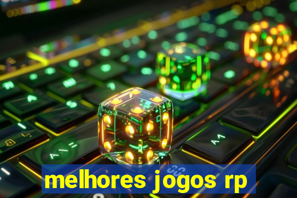 melhores jogos rp