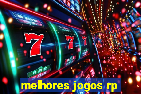 melhores jogos rp