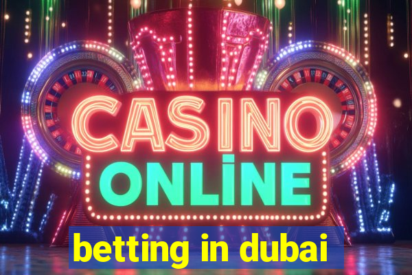 betting in dubai