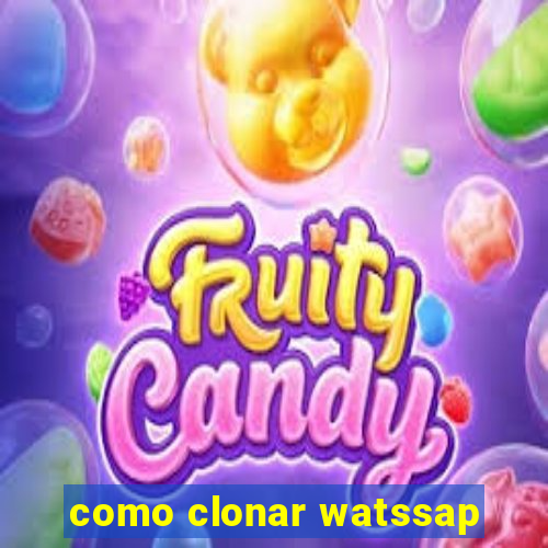 como clonar watssap