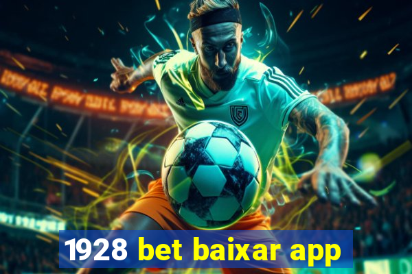 1928 bet baixar app