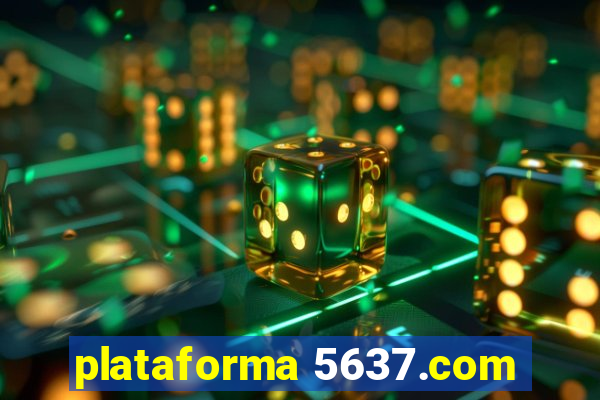 plataforma 5637.com