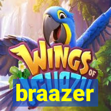 braazer