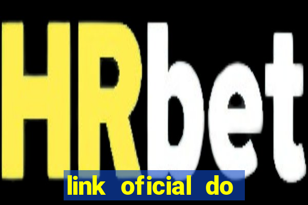 link oficial do jogo do tigre