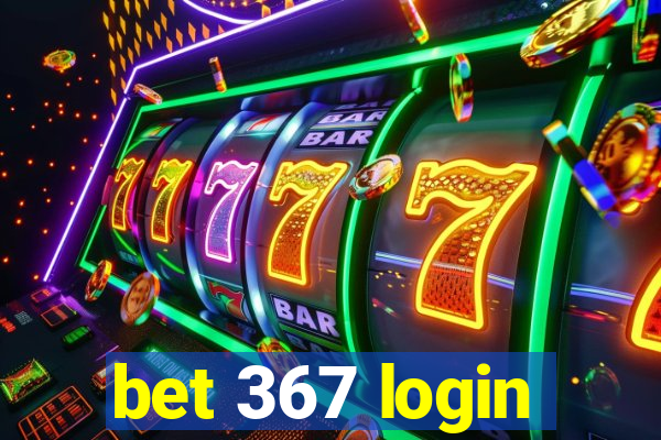 bet 367 login