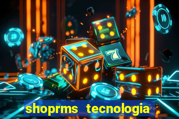 shoprms tecnologia e servicos ltda jogos online