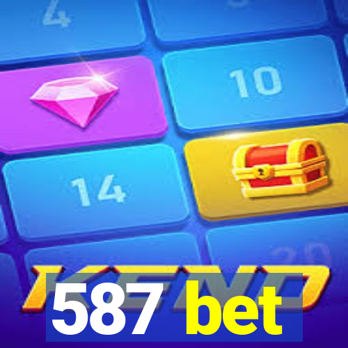 587 bet