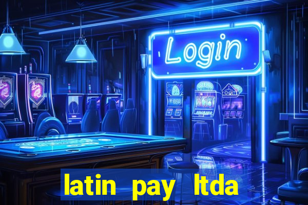 latin pay ltda jogos online