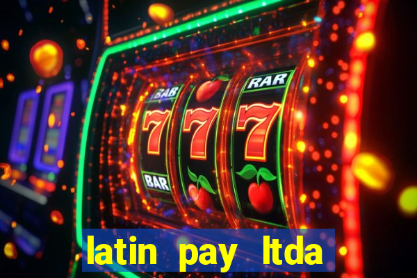 latin pay ltda jogos online