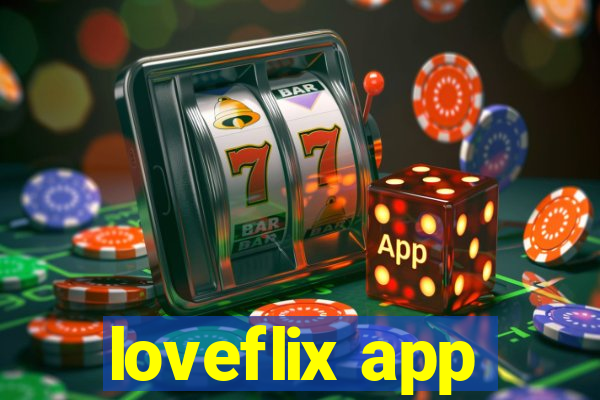 loveflix app