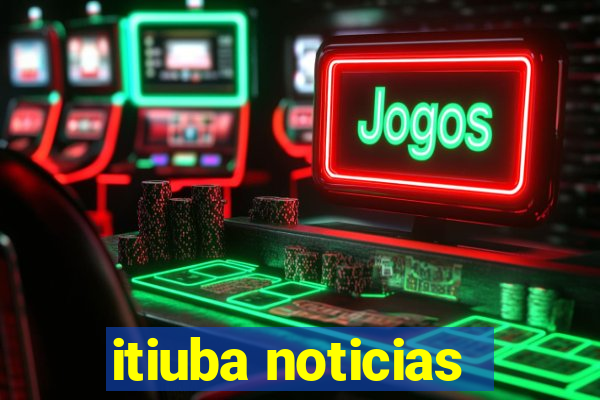 itiuba noticias