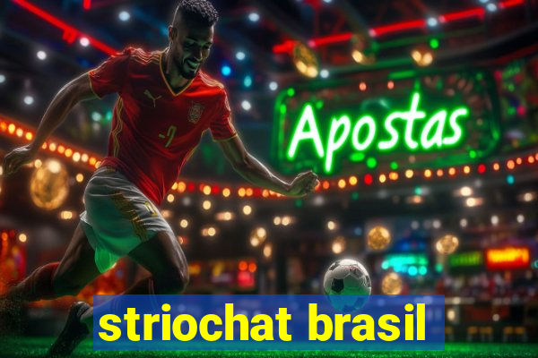 striochat brasil