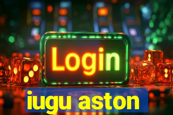 iugu aston