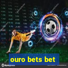 ouro bets bet