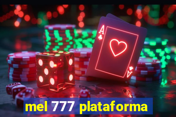 mel 777 plataforma