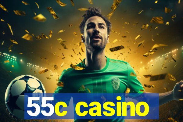 55c casino