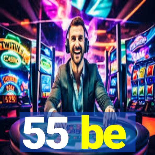 55 be