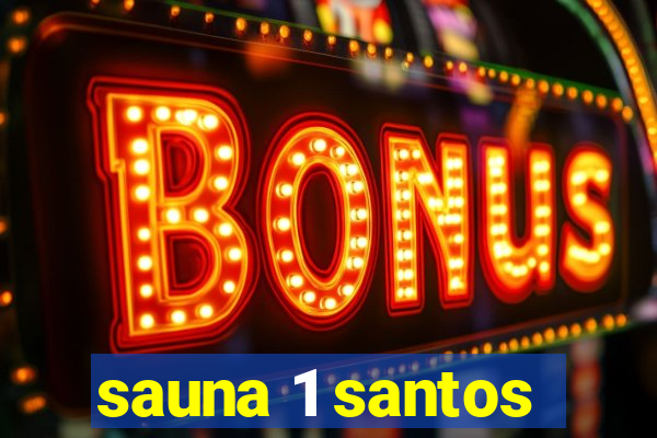 sauna 1 santos