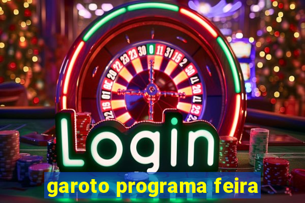 garoto programa feira