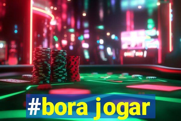 #bora jogar