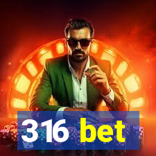 316 bet