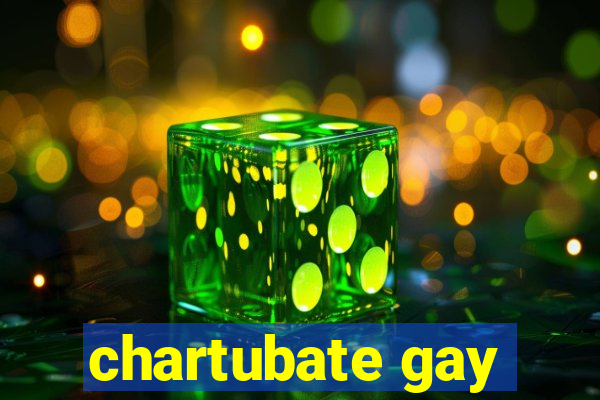 chartubate gay