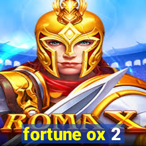 fortune ox 2