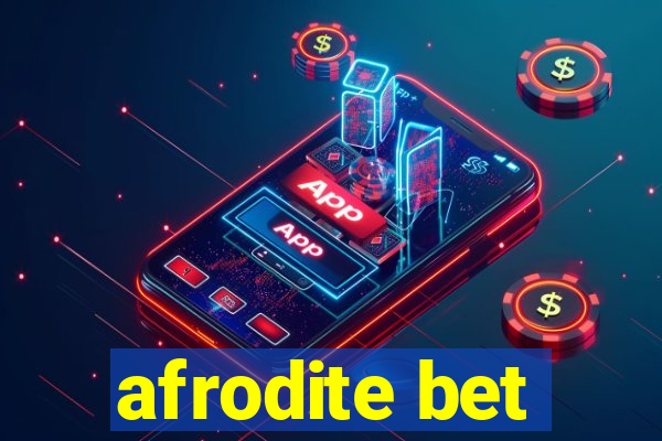 afrodite bet