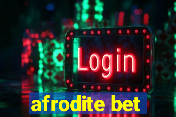 afrodite bet