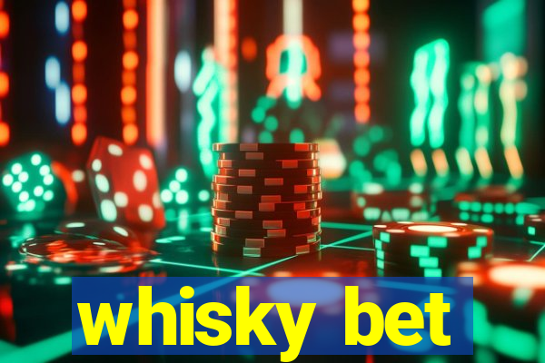 whisky bet