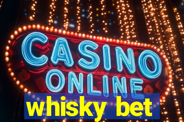 whisky bet