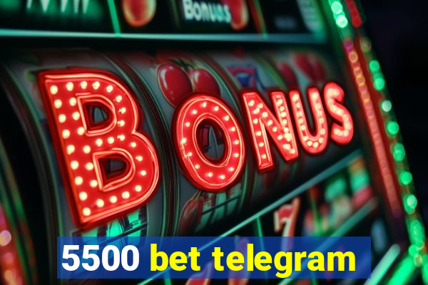 5500 bet telegram