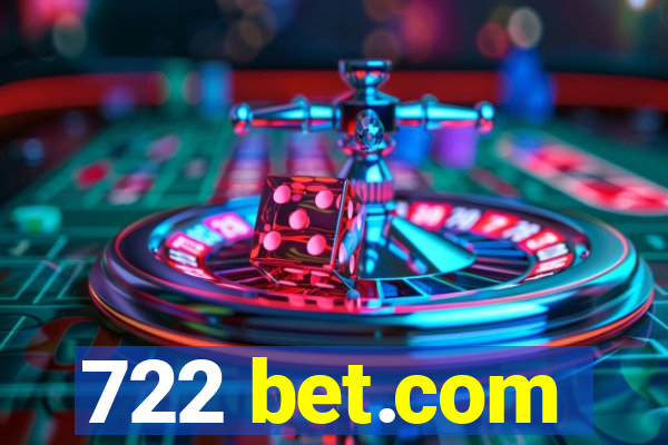 722 bet.com